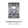 Équerre Renforcée ER Simpson 1 Équerre Renforcée ER Simpson -Haros Magasin equerre renforcee e52 simpson